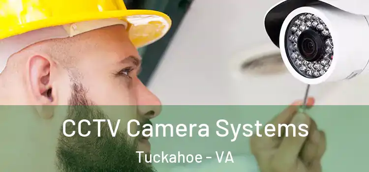 CCTV Camera Systems Tuckahoe - VA