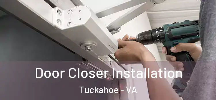  Door Closer Installation Tuckahoe - VA