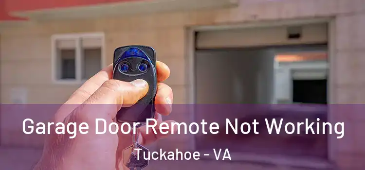  Garage Door Remote Not Working Tuckahoe - VA