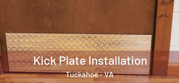  Kick Plate Installation Tuckahoe - VA